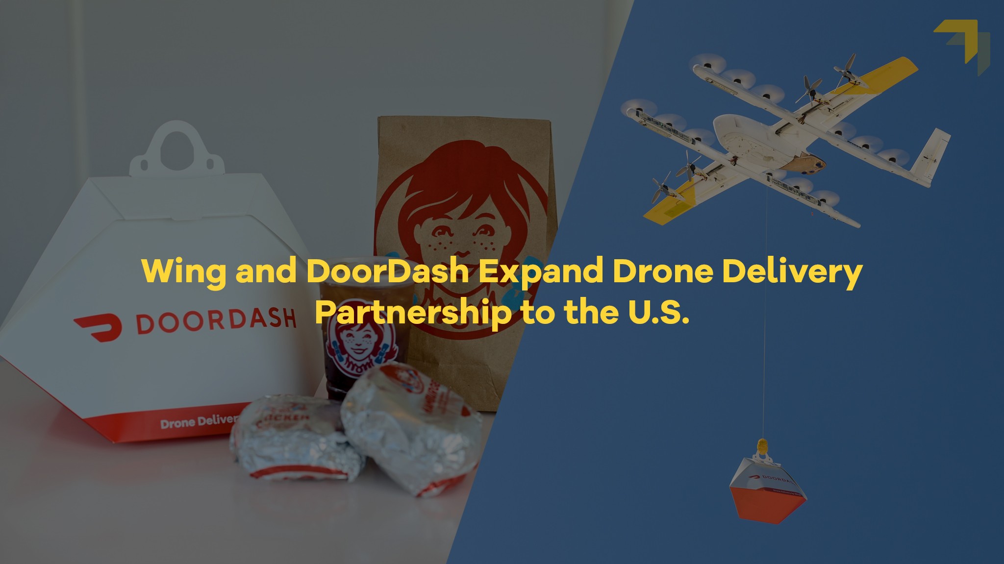 An assortment of DoorDash delivery items is shown on the left, with a drone carrying a package mid-air on the right against a backdrop highlighting the collaboration between Wing and DoorDash for drone deliveries in the U.S.